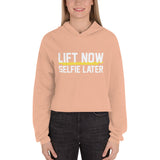 Lift Now Selfie Later Women's Cropped Hoodie