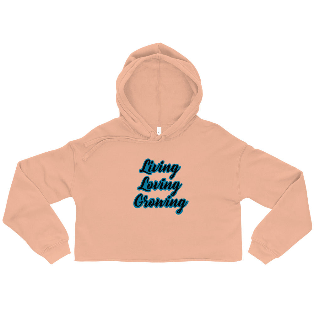 Living Loving Growing Crop Hoodie