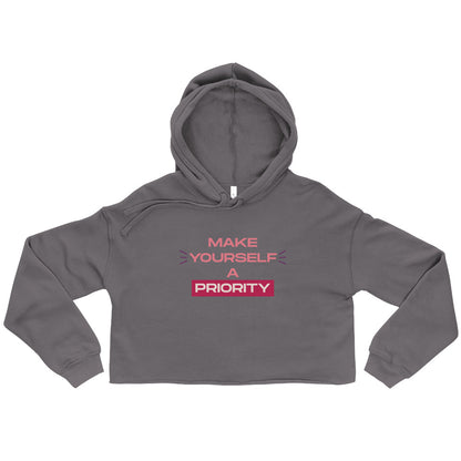 Make Yourself A Priority Crop Hoodie